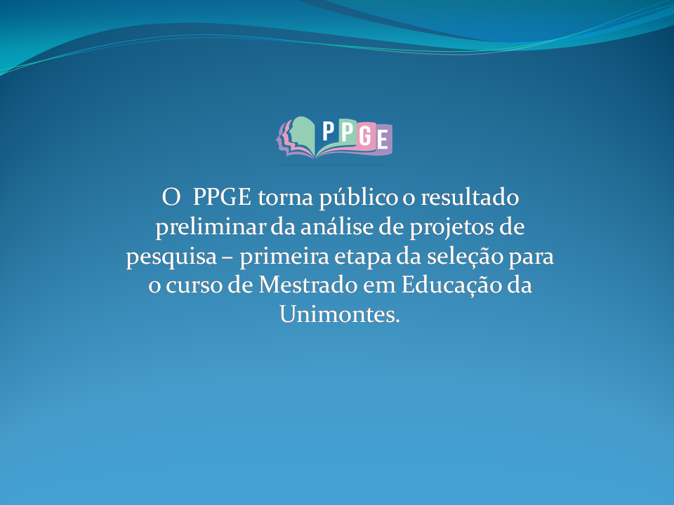 PPGE PUBLICA RESULTADO DE ANÁLISE DE PROJETOS